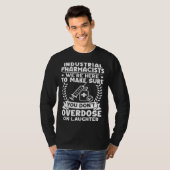 Industrial Pharmacists Don t Overdose On Laughter T-shirt (Voorkant volledig)