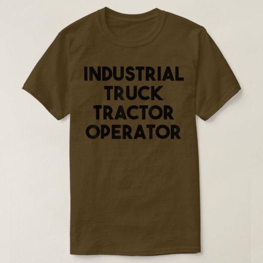 Industrial Truck Tractor Operator T-shirt (Design voorkant)