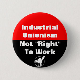 industrie - unionisme heeft geen recht op werk ronde button 5,7 cm