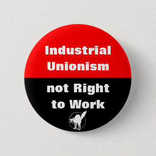 industrie - unionisme heeft geen recht op werk ronde button 5,7 cm