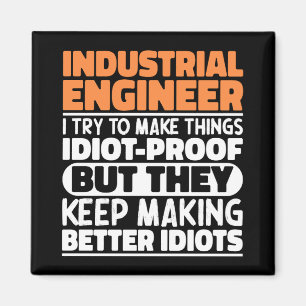 Industrieel ingenieur Ik probeer dingen grappig te Magneet
