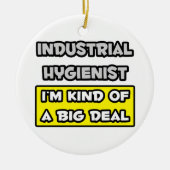 Industriële Hygiëne.. Ik ben een beetje een grote  Keramisch Ornament (Voorkant)