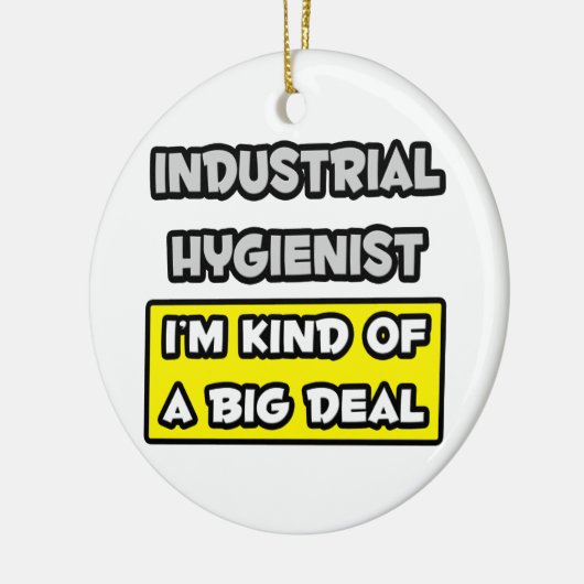 Industriële Hygiëne.. Ik ben een beetje een grote  Keramisch Ornament (Links)
