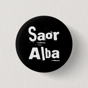 Indy Punk Saor Alba Gaelic Scotland Pinback Ronde Button 3,2 Cm