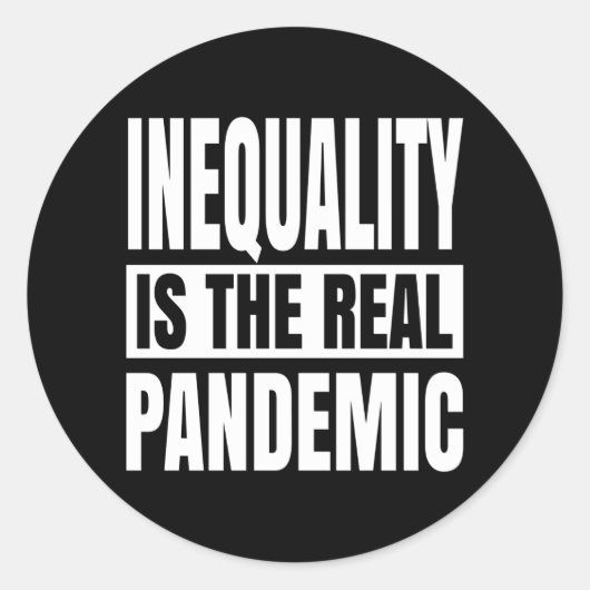 Inequality is the real pandemic ronde sticker (Voorkant)