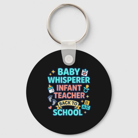 Infant Teacher Baby Whisperer Back To School Dayca Sleutelhanger (Voorkant)