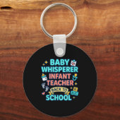 Infant Teacher Baby Whisperer Back To School Dayca Sleutelhanger (Voorkant)