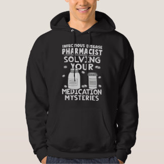 Infectious Disease Pharmacist Solving Medication M Hoodie