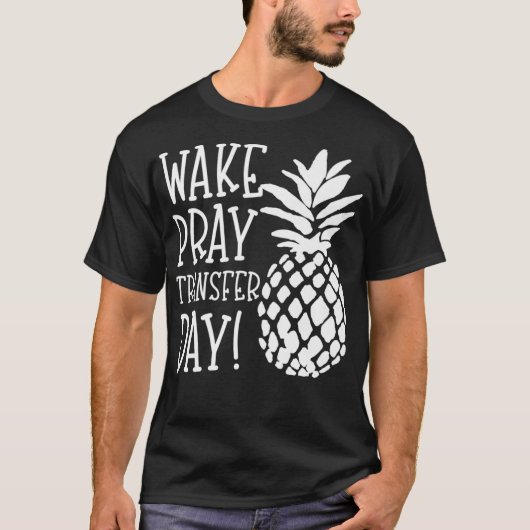 Infertiliteitshypos Overdrachtdag IVF IUI Pineapp T-shirt (Voorkant)