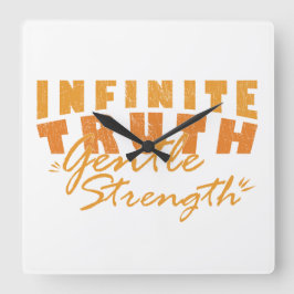Infinite Truth, Gentle Strength Clocks Vierkante Klok