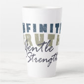 Infinite Truth, Gentle Strength Mugs & Cups Latte Mok (Voorkant)