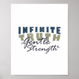 Infinite Truth, Gentle Strength Print