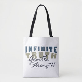 Infinite Truth, Gentle Strength Tote Bags Tote Bag