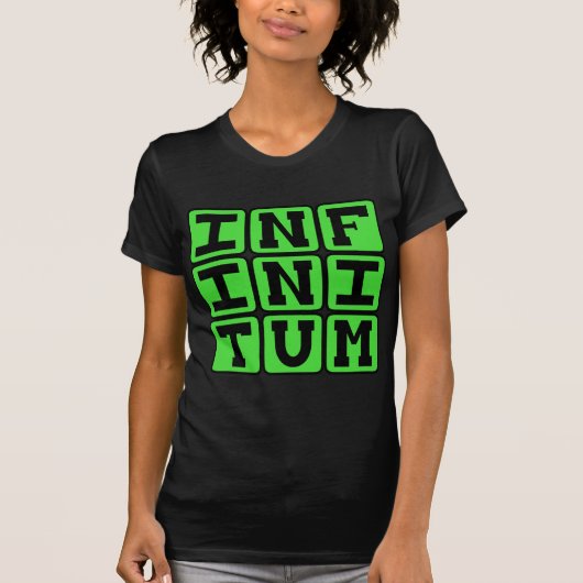 Infinitum, Oneindigheid, Latijnse uitdrukking T-shirt (Voorkant)