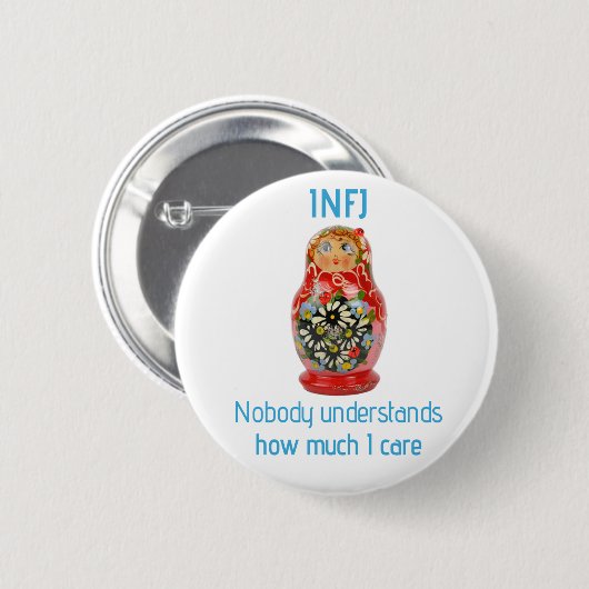 INFJ Button: "Niemand begrijpt hoeveel ik geef" Ronde Button 5,7 Cm (Voorkant /achterkant)