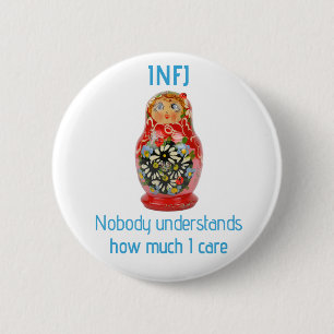INFJ Button: "Niemand begrijpt hoeveel ik geef" Ronde Button 5,7 Cm