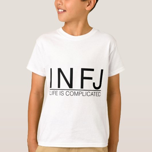 INFJ Life is ingewikkeld T-shirt (Voorkant)