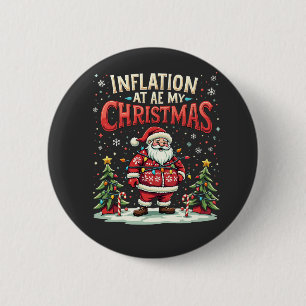 Inflatie at My Christmas Funny Santa Economy Ronde Button 5,7 Cm