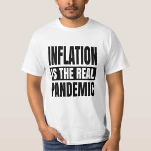 Inflatie is de echte pandemie t-shirt