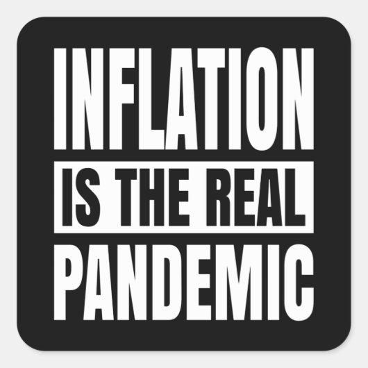 Inflatie is de echte pandemie vierkante sticker (Voorkant)