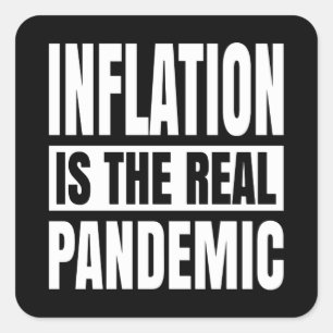 Inflatie is de echte pandemie vierkante sticker