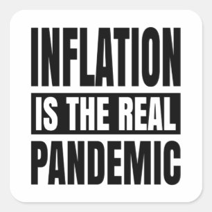 Inflatie is de echte pandemie vierkante sticker