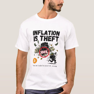 Inflatie is Diefstal - Bitcoin T-Shirt