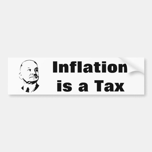 Inflatie is een belasting die Ludwig Von Mises is Bumpersticker (Voorkant)