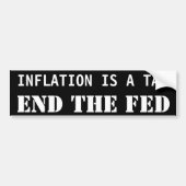 INFLATIE IS EEN BELASTING, EIND DE FED BUMPERSTICKER (Voorkant)