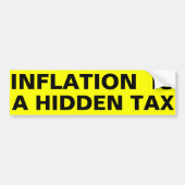 Inflatie is een verborgen belasting bumpersticker (Voorkant)