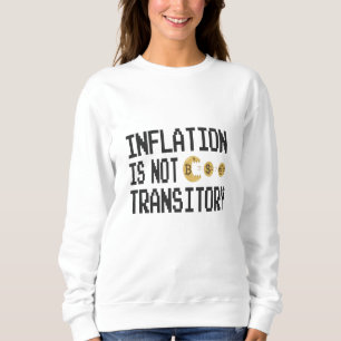 Inflatie is niet tijdelijk trui