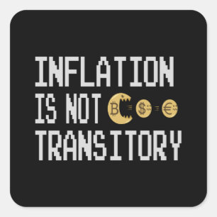 Inflatie is niet tijdelijk vierkante sticker