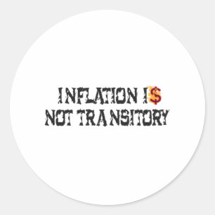 Inflatie is niet van voorbijgaande aard ronde sticker