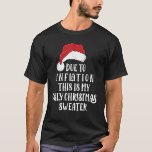 Inflatie Sarcasm Ugly kerstSweater Mannen Vrouwen T-shirt