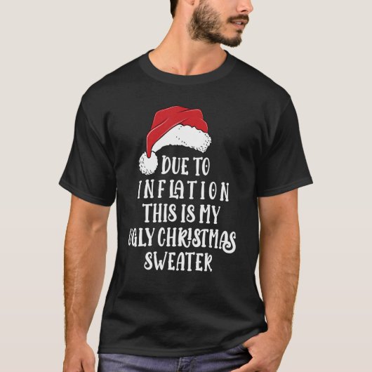 Inflatie Sarcasm Ugly kerstSweater Mannen Vrouwen T-shirt (Voorkant)