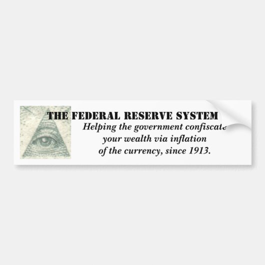 Inflatie van de valuta door het Federal Reserve Sy Bumpersticker (Voorkant)