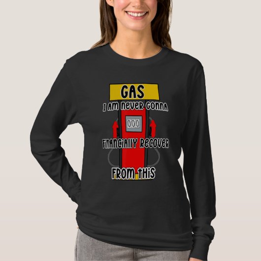 Inflatiepolitiek met gaspomp kost financieel herst t-shirt (Voorkant)