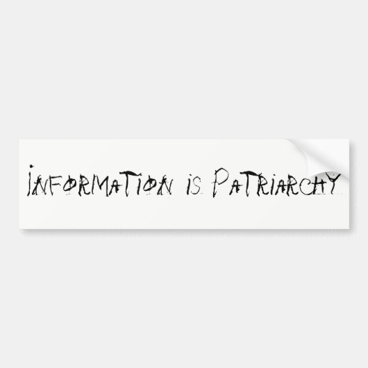 Informatie is patriarchy Bumpersticker (Voorkant)