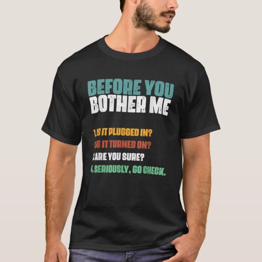 Informatietechnologie Helpdesk Humor Technisch T-shirt (Voorkant)