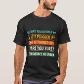 Information Technology Tech _ Funny Technical Supr T-shirt (Voorkant)