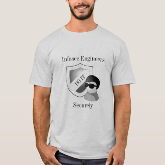Infosec Engineers doen dit veilig T-shirt