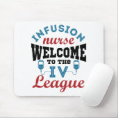 Infusieverpleegster Welkom bij de I.V. League Muismat (Met muis)