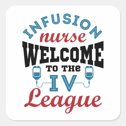 Infusieverpleegster Welkom bij de I.V. League Vierkante Sticker (Voorkant)