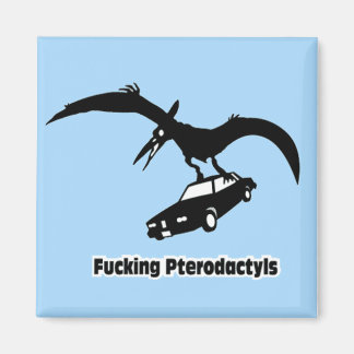 ****ing Pterodactylen! Magneet