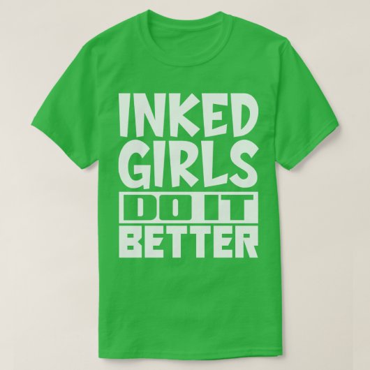 Ingeblukte meisjes doen het beter t-shirt (Design voorkant)