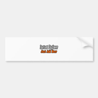 Ingenieur...Bier toevoegen Bumpersticker
