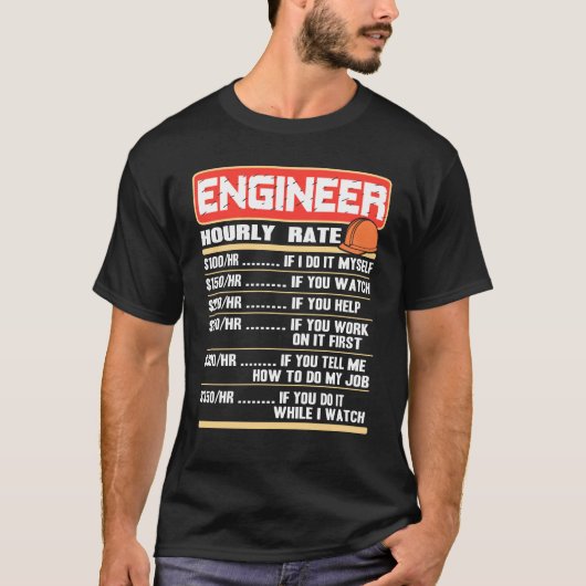 Ingenieur - Enigineer Uourly Rate T-shirt (Voorkant)