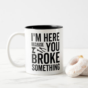 Ingenieur Gift Ik ben hier omdat je iets gebroken  Tweekleurige Koffiemok