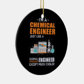 Ingenieur I Am A Chemical Engineer Keramisch Ornament (Rechts)
