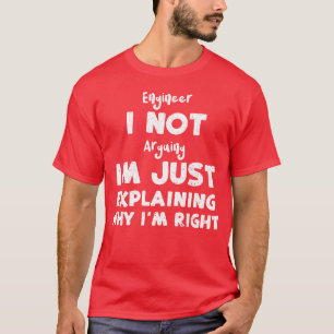 Ingenieur I Niet aan het bekvechten Ik ben gewoon T-shirt